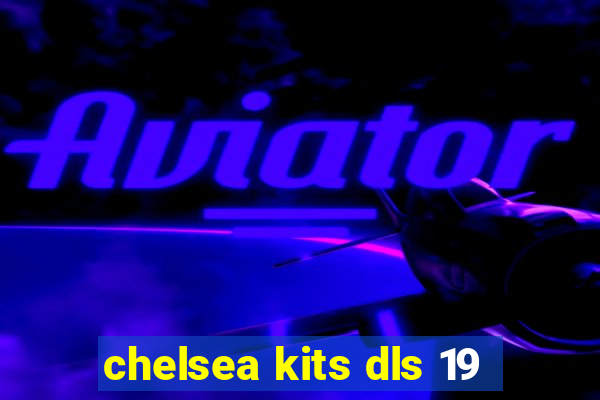 chelsea kits dls 19